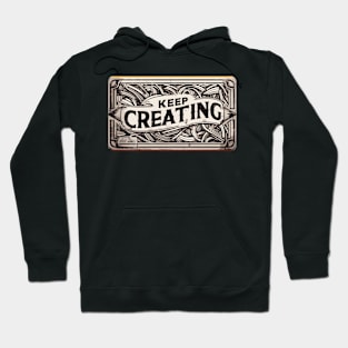 Keep Creating Abstract art Hoodie